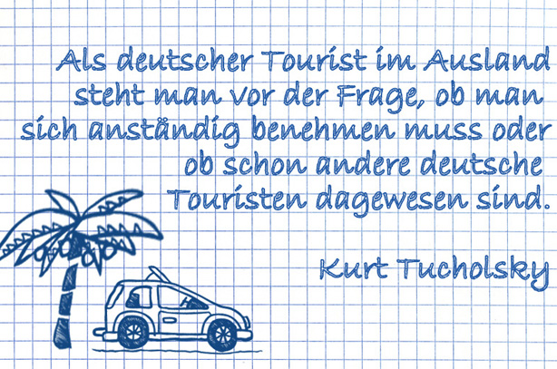 Lustige Urlaubssprüche: als deutscher Tourist im Ausland.